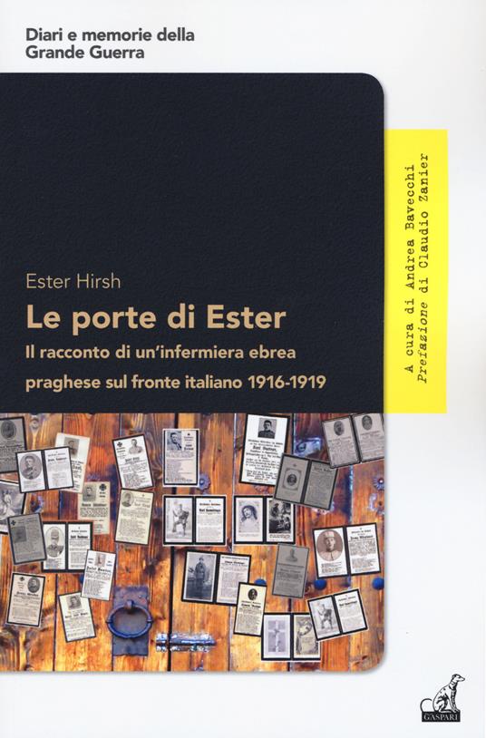 Le porte di Ester. Il racconto di un'infermiera ebrea praghese sul fronte italiano 1916-1919 - Ester Hirsh - copertina