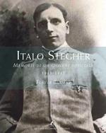 Italo Stegher. Memorie di un giovane ufficiale 1915-1917