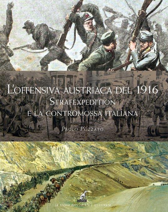L'offensiva Austriaca del 1916. Strafexpedition e la Contromossa Italiana - Paolo Pozzato - copertina