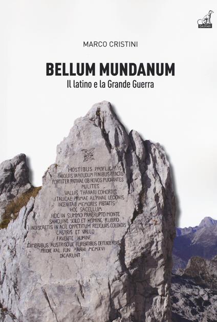 Bellum mundanum primum. Il latino e la Grande Guerra - Marco Cristini - copertina