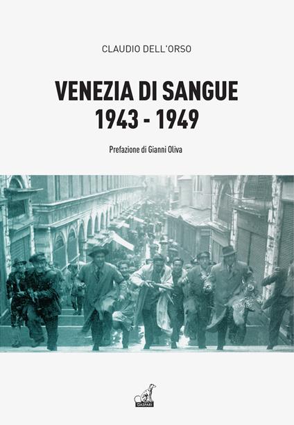 Venezia di sangue 1943-49 - Claudio Dell'Orso - copertina