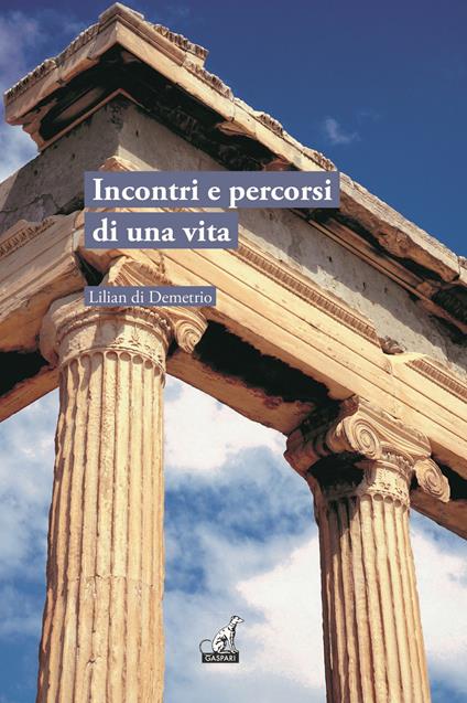 Incontri e percorsi di una vita - Lilian Di Demetrio - copertina