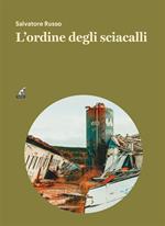 L' ordine degli sciacalli