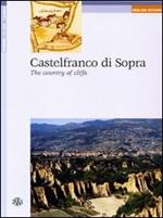 Castelfranco di Sopra. The country of cliffs