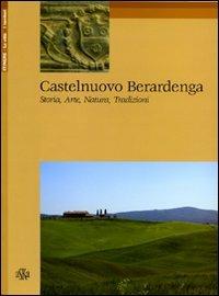 Castelnuovo Berardenga. Storia, arte, natura, tradizioni - Luigi Oliveto - copertina