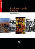 Là dove scende il fiume. Il Po e il cinema