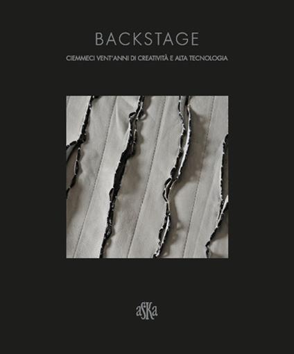 Backstage. La Ciemmeci. Vent'anni di lavoro, creatività e alta tecnologia - Roberto Mancini - copertina