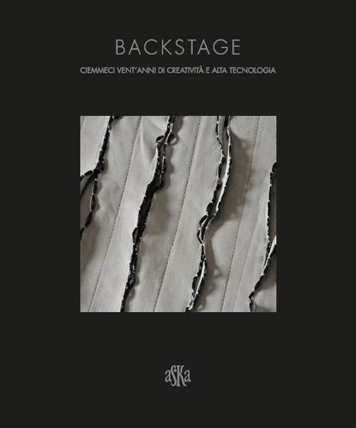 Backstage. La Ciemmeci. Vent'anni di lavoro, creatività e alta tecnologia - Roberto Mancini - copertina