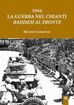 1944 la guerra nel Chianti. Raddesi al fronte