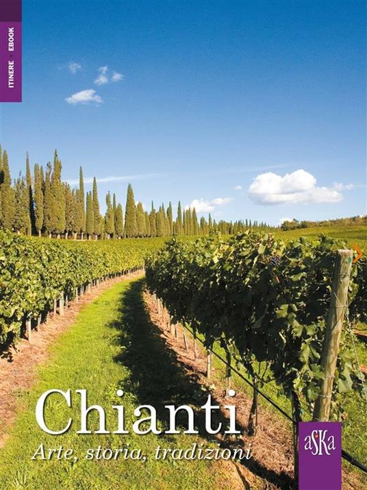Chianti. Arte, storia, tradizioni - Carlo Fabbri - ebook