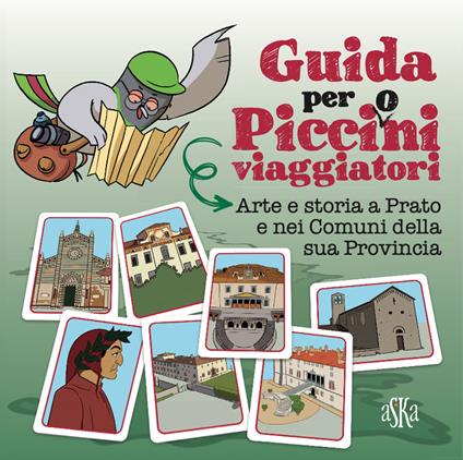 Arte e storia a Prato e nei comuni della sua provincia. Guida per picci(o)ni viaggiatori - Veronica Bartoletti,Valentina Donati,Federica Tiripelli - copertina