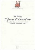 Il fiume di Cristoforo. Testo originale a fronte