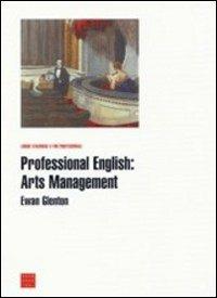 Professional english: arts management - Ewan Glenton - copertina