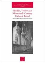Ruskin, Venice and nineteenth-century cultural travel