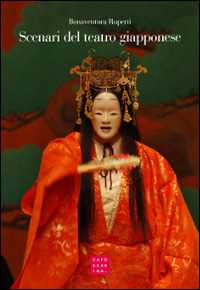 Libro Scenari del teatro giapponese Bonaventura Ruperti