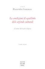 Le condizioni di equilibrio delle aziende culturali. Il settore del teatro d'opera