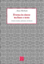 Il tema in cinese tra frase e testo. Struttura sintattica, informativa e del discorso