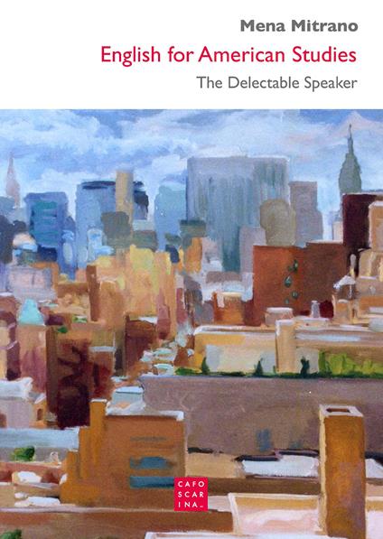 English for american studies. The delectable speaker - Mena Mitrano - copertina