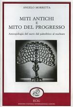 Miti antichi e miti del progresso