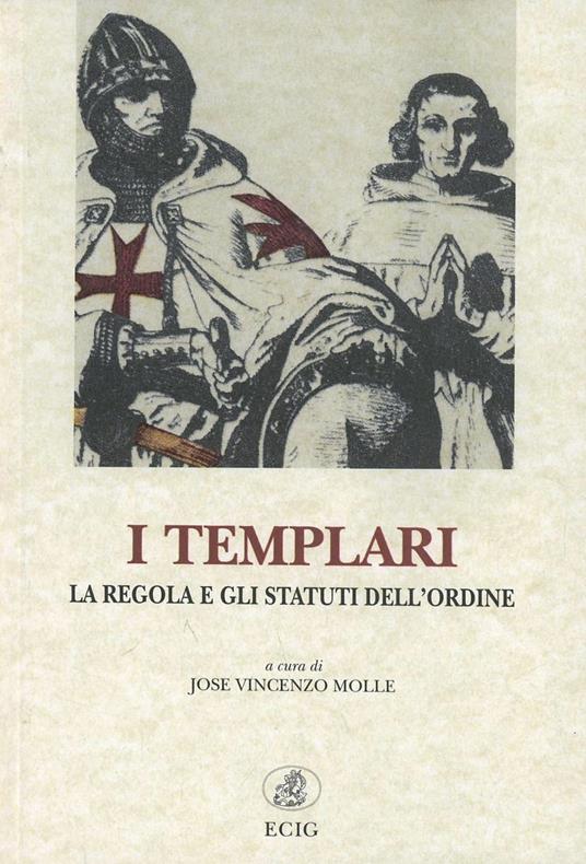 I templari. La regola e gli statuti dell'ordine - copertina