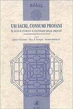 Usi sacri, consumi profani. Il ruolo storico e culturale delle droghe