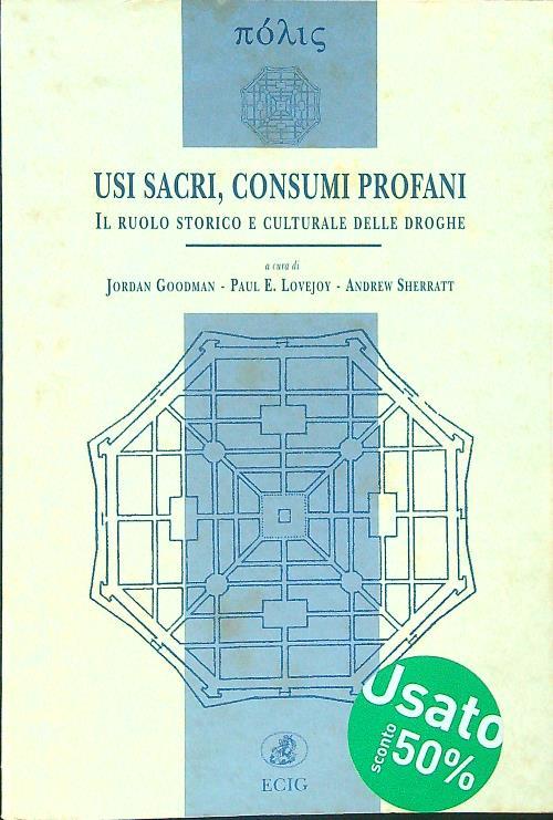 Usi sacri, consumi profani. Il ruolo storico e culturale delle droghe