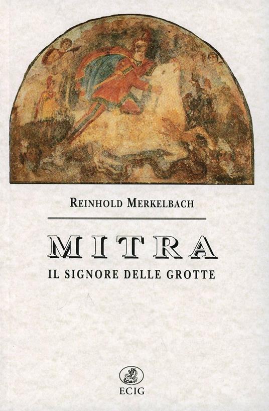 Mitra. Il signore delle grotte - Reinhold Merkelbach - copertina