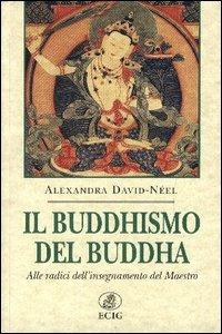 Il buddhismo del Buddha - Alexandra David-Néel - copertina