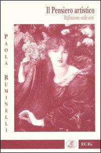 Il pensiero artistico. Riflessioni sulle arti - Paola Ruminelli - copertina