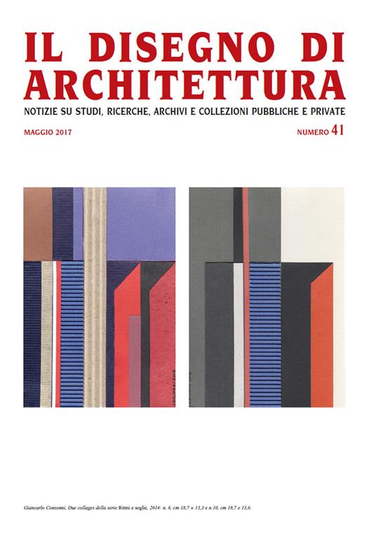 Il disegno di architettura. Notizie su studi, ricerche, archivi e collezioni pubbliche e private. Vol. 41 - copertina