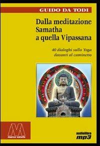 Dalla meditazione Samatha a quella Vipassana. 40 dialoghi sullo yoga davanti al caminetto. Con 2 audiolibri - Guido Da Todi - copertina