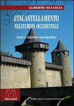 L' incastellamento nell'Europa occidentale. Fonti e dibattito storiografico