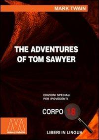 The adventures of Tom Sawyer. Ediz. per ipovedenti - Mark Twain - copertina