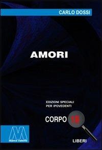 Amori. Ediz. per ipovedenti - Carlo Dossi - copertina