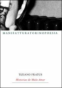 Historias de malo amor - Tiziano Fratus - copertina