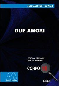 Due amori. Ediz. per ipovedenti - Salvatore Farina - copertina