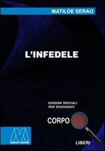 L' infedele. Ediz. per ipovedenti