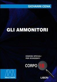 Gli ammonitori. Ediz. per ipovedenti - Giovanni Cena - copertina