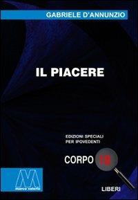Il piacere. Ediz. per ipovedenti - Gabriele D'Annunzio - copertina