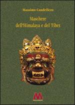 Maschere dell'Himalaya e del Tibet. Ediz. ampliata
