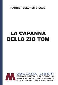 La capanna dello zio Tom. Ediz. per ipovedenti - Harriet B. Stowe - copertina