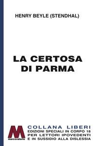 La certosa di Parma. Ediz. per ipovedenti - Stendhal - copertina