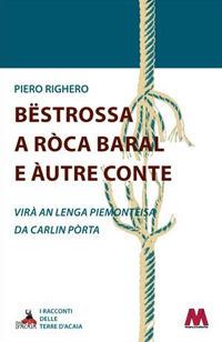 Bëstrossa a Ròca Baral e àutre conte - Piero Righero - copertina