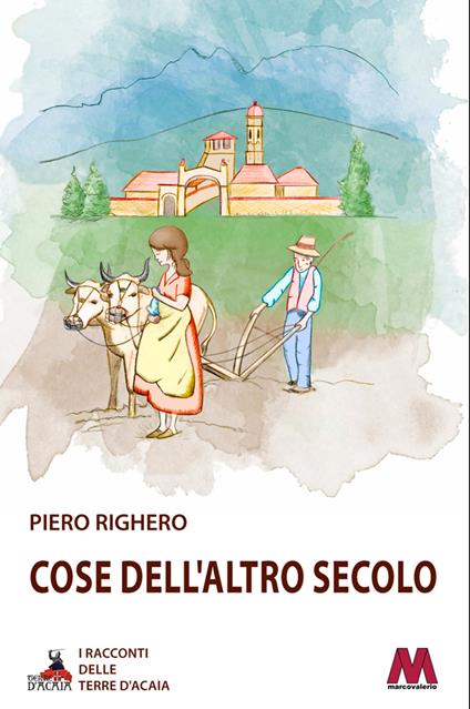 Cose dell'altro secolo - Piero Righero - copertina
