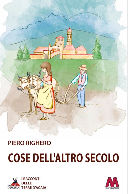 Cose dell'altro secolo - Piero Righero - copertina
