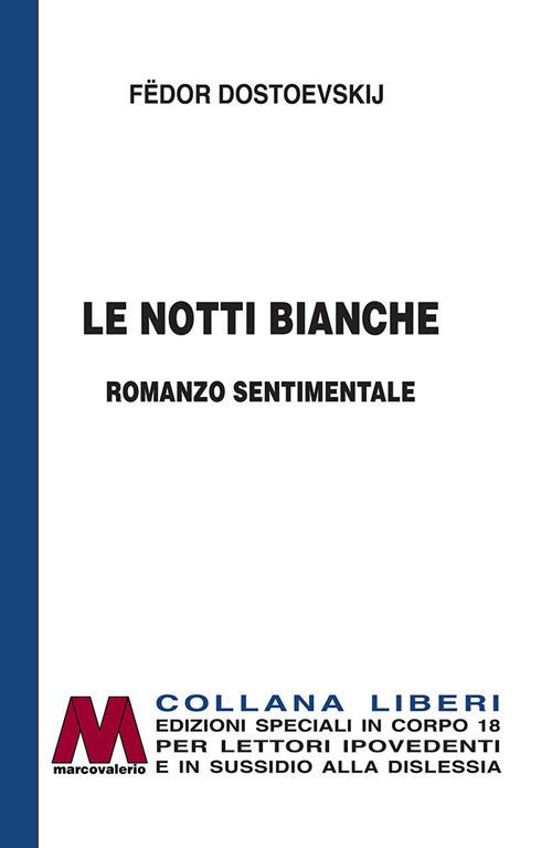 Le notti bianche. Romanzo sentimentale. Ediz. per ipovedenti - Fëdor Dostoevskij - copertina