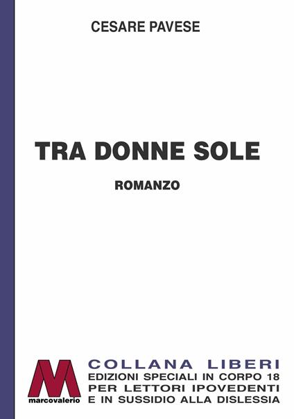 Tra donne sole. Ediz. per ipovedenti - Cesare Pavese - copertina