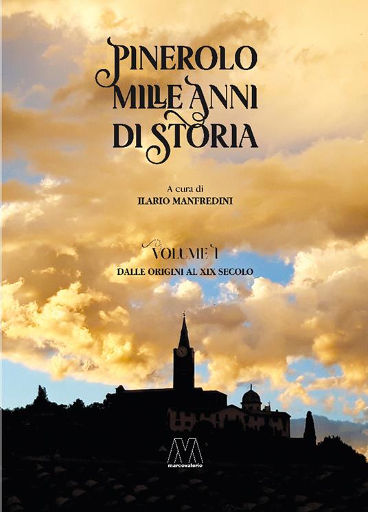 Pinerolo. Mille anni di storia. Vol. 1: Dalle origini al XIX secolo - copertina