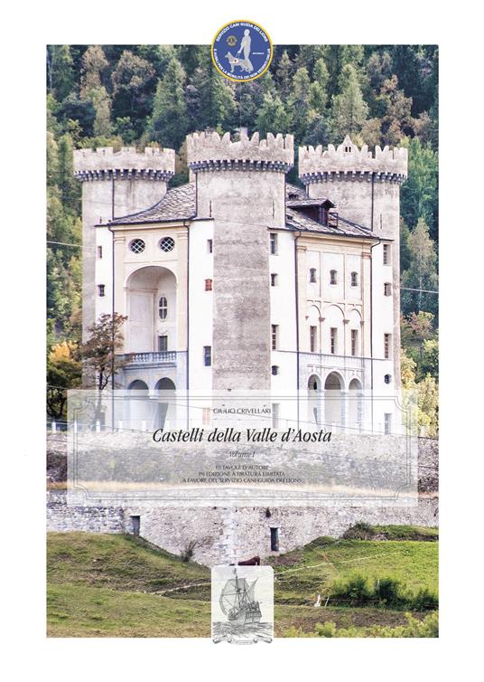 Castelli della Valle d'Aosta. Vedute fotografiche. Ediz. illustrata. Vol. 1 - Giulio Crivellari - copertina