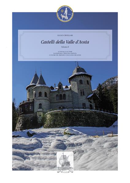 Castelli della Valle d'Aosta. Vedute fotografiche. Ediz. illustrata. Vol. 2 - Giulio Crivellari - copertina